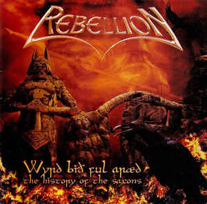 Rebellion  ‎– Wyrd Bið Ful Aræd - The History Of The Saxons  CD, Album