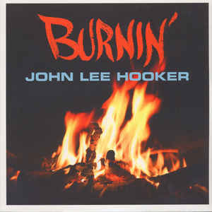 John Lee Hooker – Burnin&