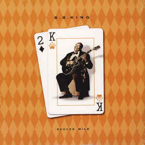 B.B. King ‎– Deuces Wild  2 × Vinyle, LP, Album, Réédition, Gatefold