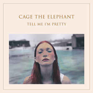 Cage The Elephant ‎– Tell Me I'm Pretty  Vinyle, LP, Album