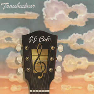 J.J. Cale ‎– Troubadour  Vinyle, LP, Album, Réédition