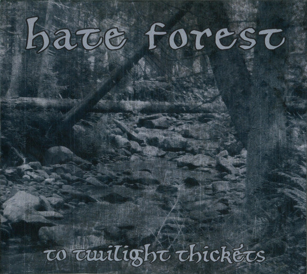 Hate Forest – To Twilight Thickets  CD, Compilation, Réédition, Remastérisé, Digipak