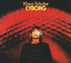 Klaus Schulze ‎– Cyborg  2 × CD, Album, Réédition