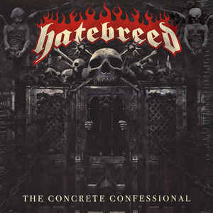 Hatebreed ‎– The Concrete Confessional  Vinyle, LP, Album