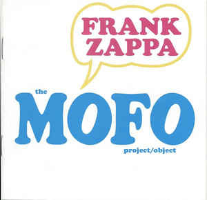 Frank Zappa ‎– The MOFO Project/Object (Fazedooh)  2 × CD, compilation, remasterisé, stéréo, mono