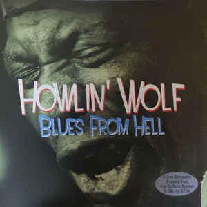 Howlin' Wolf ‎– Blues From Hell  2 × Vinyle, LP, Compilation, Réédition, 180g