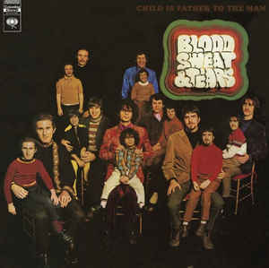 Blood Sweat & Tears ‎– Child Is Father To The Man  Vinyle, LP, Album, Réédition, 180 grammes