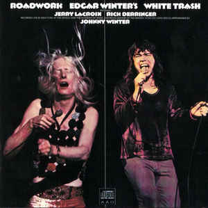 Edgar Winter's White Trash ‎– Roadwork  CD, Album, Réédition