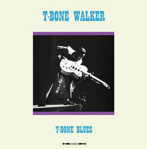 T-Bone Walker ‎– T-Bone Blues  Vinyle, LP, Réédition, 180 Grammes