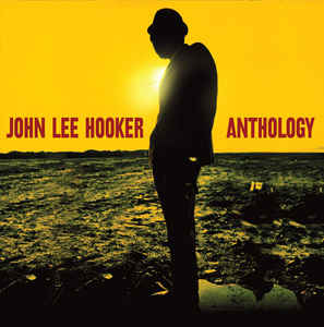 John Lee Hooker ‎– Anthology  2 × Vinyle, LP, Compilation, Réédition, 180g