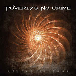 Poverty's No Crime ‎– Spiral Of Fear  CD, Album, Digipak