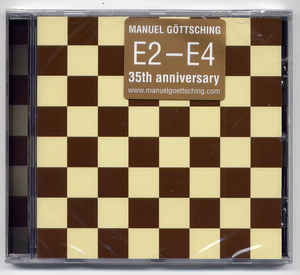 Manuel Göttsching ‎– E2-E4 (35th Anniversary)  CD, Album, Réédition