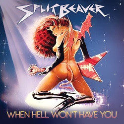 Split Beaver – When Hell Won't Have You  CD, Album, Édition Limitée, Réédition