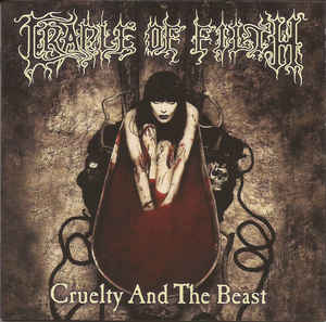 Cradle Of Filth ‎– Cruelty And The Beast CD, Album, Réédition