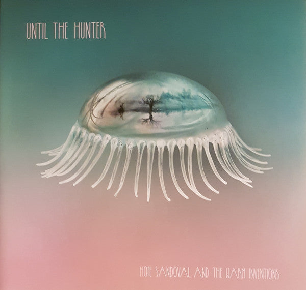 Hope Sandoval And The Warm Inventions – Until The Hunter 2 x Vinyle, LP, Album