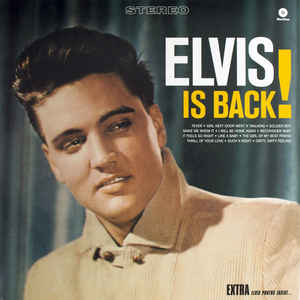 Elvis Presley ‎– Elvis Is Back!  Vinyle, LP, Album, Réédition, Stéréo, 180 Grammes, Gatefold