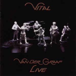 Van Der Graaf ‎– Vital  2 × CD, Album, Réédition, Remasterisé