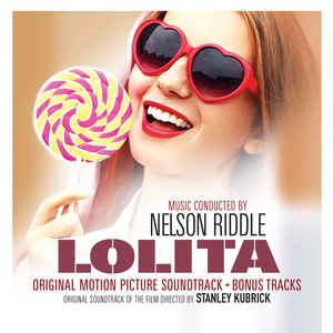 Nelson Riddle ‎– Lolita (Original Motion Picture Soundtrack + Bonus Tracks)  Vinyle, LP, Album, Réédition, Remasterisé