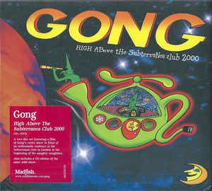 Gong ‎– High Above The Subterania Club 2000  CD, Album + DVD-Video, NTSC Digipack