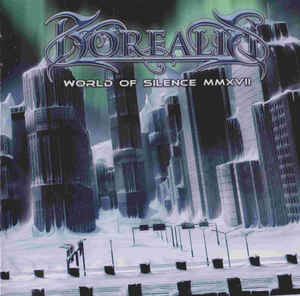 Borealis  ‎– World Of Silence MMXVII  CD, Album