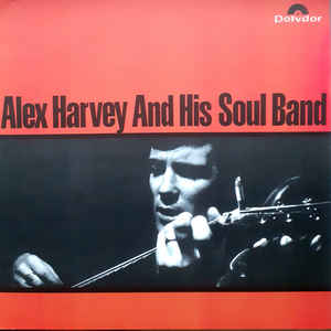 Alex Harvey &amp; His Soul Band ‎– Alex Harvey And His Soul Band  Vinyle, LP, Album, Réédition, Stéréo, Mono