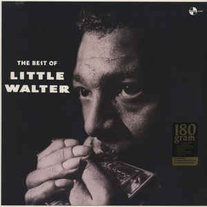 Little Walter ‎– The Best Of Little Walter  Vinyle, LP, Compilation, Édition Limitée, Réédition, Remasterisé, 180 grammes