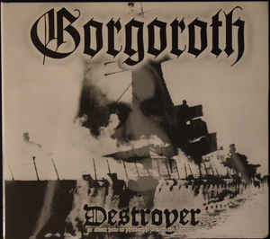 Gorgoroth ‎– Destroyer Or About How To Philosophize With The Hammer  CD, Album, Edition Limitée, Réédition, Digipak