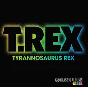 T.Rex, Tyrannosaurus Rex ‎– 5 Classic Albums   5 x CD, Album, Réédition Compilation