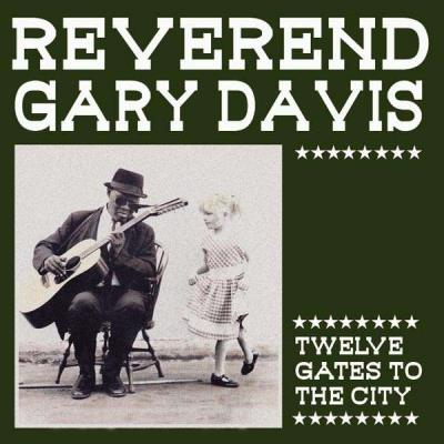 Reverend Gary Davis ‎– Twelve Gates To The City  Vinyle, LP, Compilation, Édition limitée, Réédition, 140 grammes