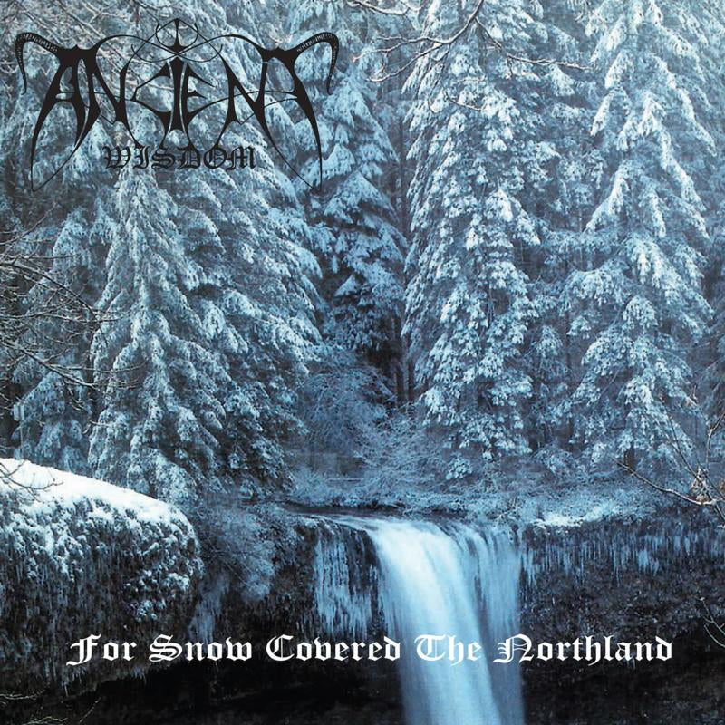 Ancient Wisdom – For Snow Covered The Northland  Vinyle, LP, Réédition