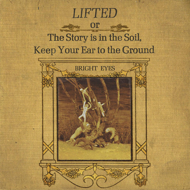 Bright Eyes – Lifted Or The Story Is In The Soil, Keep Your Ear To The Ground  2 x Vinyle, LP, Album, Réédition