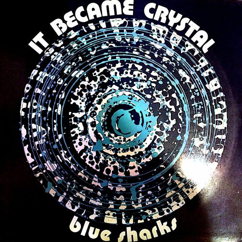 Blue Sharks  – It Became Crystal  Vinyle, LP, Réédition, Édition Limitée, Clear Bleu