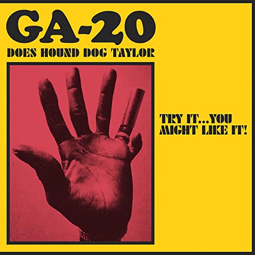 GA-20 – GA-20 Does Hound Dog Taylor: Try It...You Might Like It!  Vinyle, LP, Album