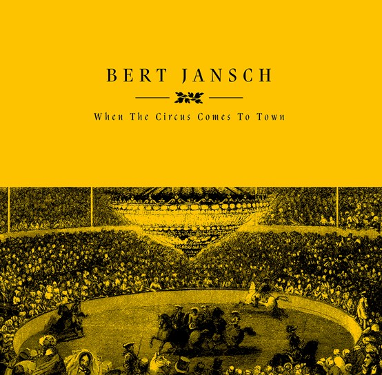 Bert Jansch - When The Circus Comes To Town  Vinyle, LP, Album, Édition Limitée