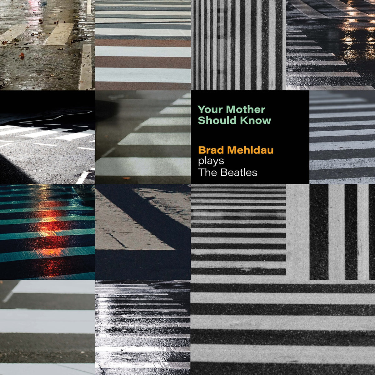 Brad Mehldau – Your Mother Should Know: Brad Mehldau Plays The Beatles