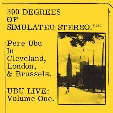 Pere Ubu - 390° Of Simulated Stereo V.21C  Vinyle, LP , Édition Limitée , Jaune