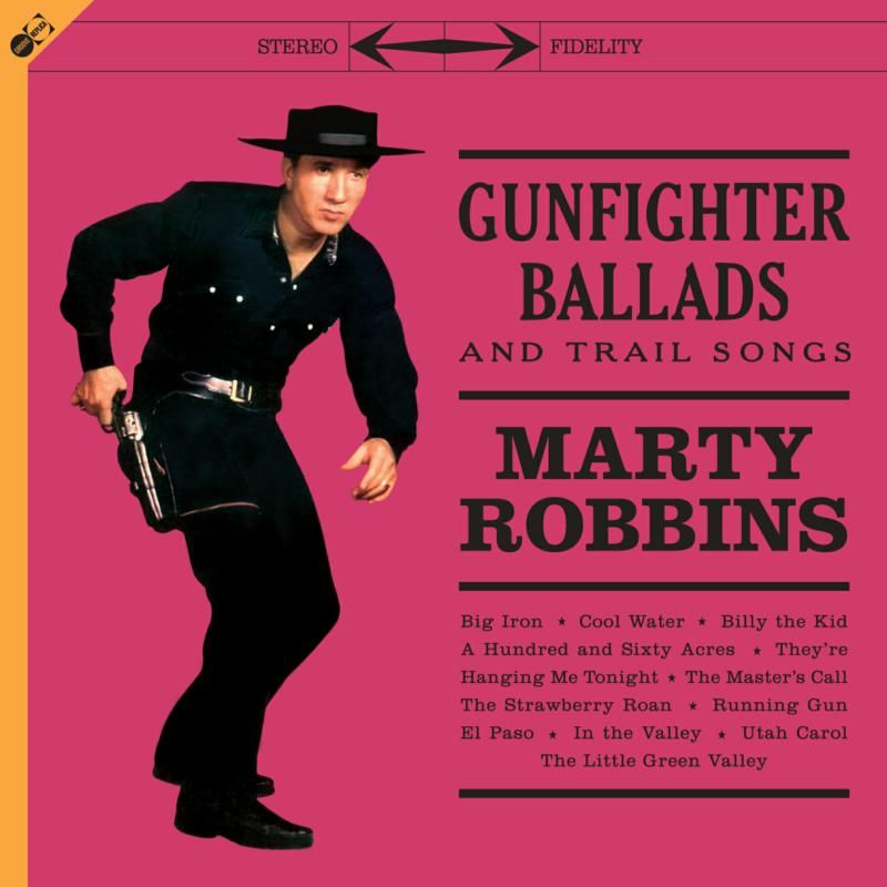 Marty Robbins – Gunfighter Ballads And Trail Songs  Vinyle, LP, Album, Réédition, Stéréo, 180g + CD, Réédition, Remasterisé