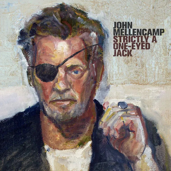 John Mellencamp – Strictly A One-Eyed Jack  Vinyle, LP, Album