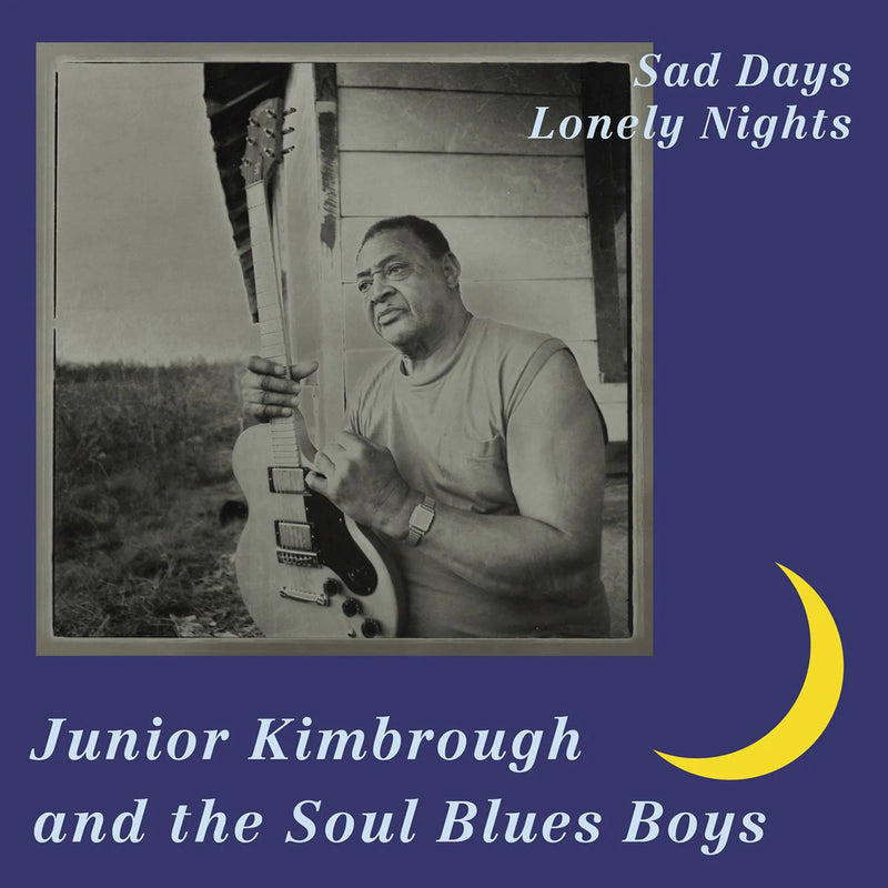 Junior Kimbrough And The Soul Blues Boys – Sad Days Lonely Nights  Vinyle, LP, Album