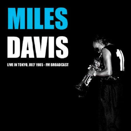 Miles Davis - Live In Tokyo, July 1985 - FM Broadcast - Vinyle, LP