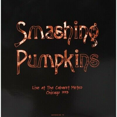 Smashing Pumpkins – Live At The Cabaret Metro - Chicago 1993 -  2 x Vinyle, LP, 180g