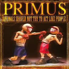 Primus ‎– Animals Should Not Try To Act Like People  Vinyle, 12 ", 33 ⅓ RPM, EP, réédition, remasterisé