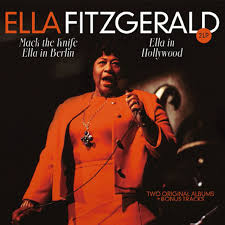 Ella Fitzgerald ‎– Mack the Knife, Ella in Berlin; Ella in Hollywood  2 × Vinyle, LP, Réédition