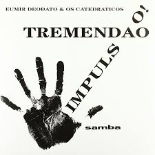 Eumir Deodato & Os Catedráticos ‎– Impuls...o! + Tremendão  Vinyle, LP, Compilation