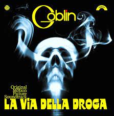 Goblin – La Via Della Droga (Original Motion Picture Soundtrack) Vinyle, LP, Album, Edition Limitée, Réédition, Clear