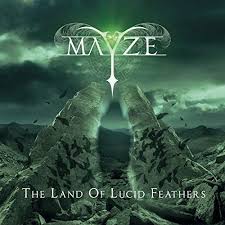 Mayze - The Land Of The Lucid Feathers  CD , Album