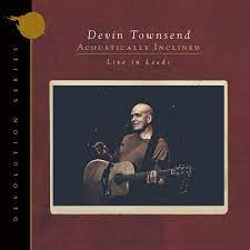 Devin Townsend ‎– Acoustically Inclined (Live In Leeds)  2 × vinyle, LP, album, stéréo + CD, Album