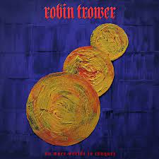 Robin Trower - No More Worlds To Conquer  Vinyle, LP, Album, 180g**