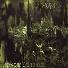 Emperor  ‎– Anthems To The Welkin At Dusk  Vinyle, LP, Album, Réédition, Gatefold, Half Speed Mastered, 140g