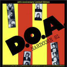 D.O.A.  – Hardcore '81  Vinyle, LP, Album, Réédition, Édition 40eme anniversaire
